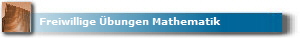 Freiwillige �bungen Mathematik